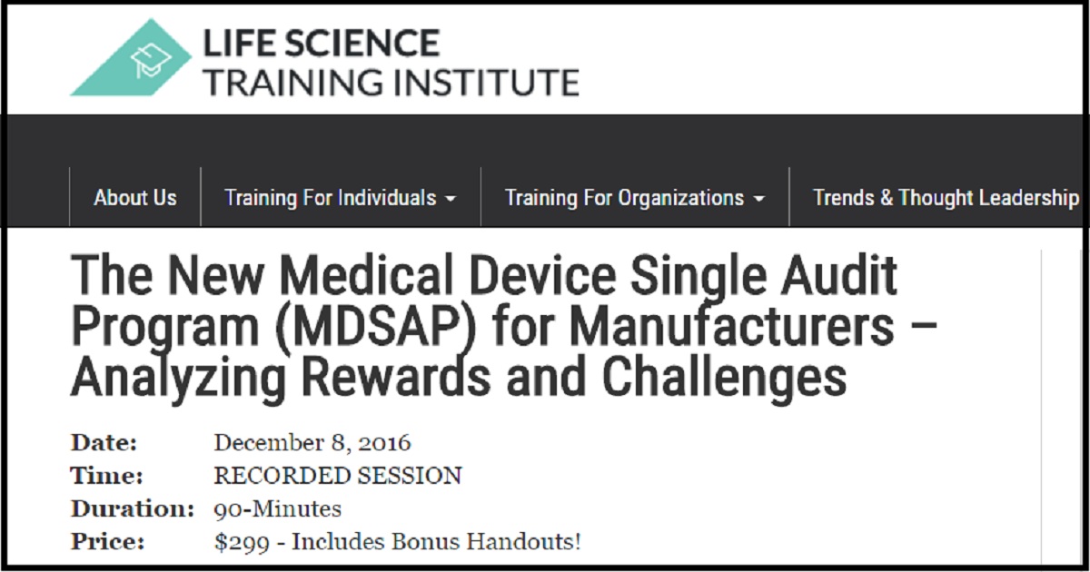 The New Medical Device Single Audit Program (MDSAP) for Manufacturers – Analyzing Rewards and Challenges